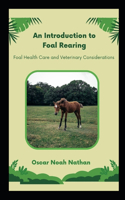 Introduction to Foal Rearing
