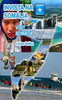 INVISTA NA SOMÁLIA - Visit Somalia - Celso Salles