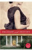 Decision and Destiny