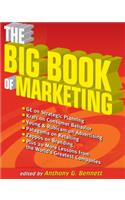 The Big Book of Marketing: Lessons and Best Practices from the World's Greatest Companies