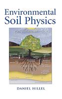 Environmental Soil Physics: Fundamentals, Applications, and Environmental Considerations