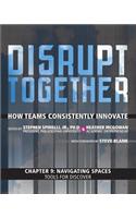 Navigating Spaces - Tools for Discover (Chapter 9 from Disrupt Together)