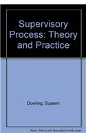 Supervisory Process: Theory and Practice
