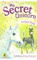 My Secret Unicorn: Twilight Magic: (My Secret Unicorn)