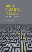 Anxiety Disorders in Adults a Clinical Guide