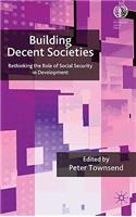 Building Decent Societies: Rethinking the Role of Social Security in Development
