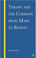 Theory and the Common from Marx to Badiou