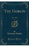 The Goblin, Vol. 9: May, 1929 (Classic Reprint)
