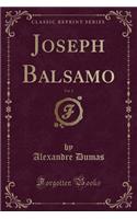 Joseph Balsamo, Vol. 2 (Classic Reprint)