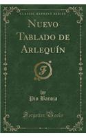 Nuevo Tablado de Arlequín (Classic Reprint)