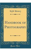 Handbook of Photography (Classic Reprint)