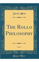 The Rollo Philosophy, Vol. 1 (Classic Reprint)