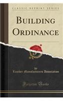 Building Ordinance (Classic Reprint)
