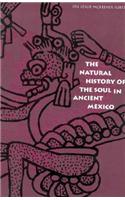 The Natural History of the Soul in Ancient Mexico