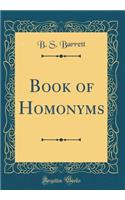 Book of Homonyms (Classic Reprint)