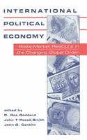 International Political Economy: State-Market Relations in the Changing Global Order