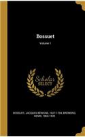 Bossuet; Volume 1