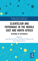 Clientelism and Patronage in the Middle East and North Africa