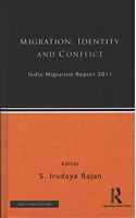 India Migration Report 2011: Migration, Identity and Conflict