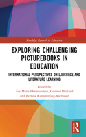 Exploring Challenging Picturebooks in Education