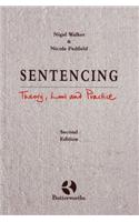 Sentencing: Theory, Law and Practice