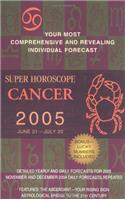 Cancer (Super Horoscopes 2005)