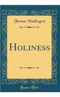 Holiness (Classic Reprint)