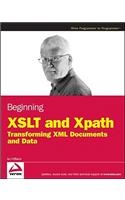 Beginning XSLT and XPATH: Transforming XML Documents and Data(English)