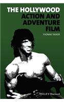 The Hollywood Action and Adventure Film