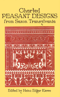 Charted Peasant Designs from Saxon Transylvania: (Dover Embroidery, Needlepoint)