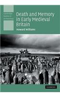 Death and Memory in Early Medieval Britain