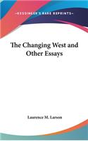 The Changing West and Other Essays