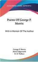 Poems Of George P. Morris