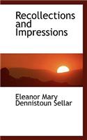 Recollections and Impressions