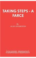 Taking Steps - A Farce