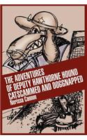 Adventures of Deputy Hawthorne Hound Catscammed and Doggnapped