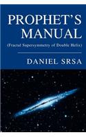 Prophet's Manual: (Fractal Supersymmetry of Double Helix)