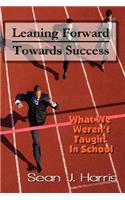 Leaning Forward Toward Success