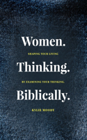 Women. Thinking. Biblically.
