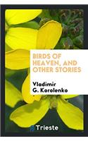 Birds of Heaven, and Other Stories