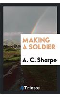 Making a Soldier