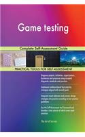 Game testing Complete Self-Assessment Guide