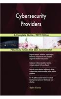 Cybersecurity Providers A Complete Guide - 2019 Edition