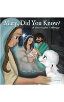Mary Did You Know: A Starlight Trilogy