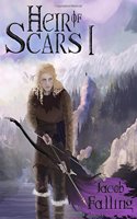 Heir of Scars I: Parts 1-8