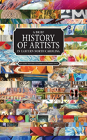 A Brief History of Artists in Eastern North Carolina