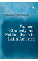 Women, Ethnicity and Nationalisms in Latin America