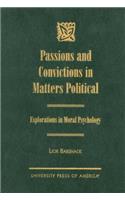Passions and Convictions in Matters Political