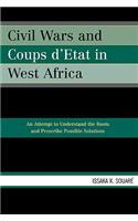 Civil Wars and Coups d'Etat in West Africa