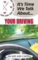 It's Time We Talk About... Your Driving